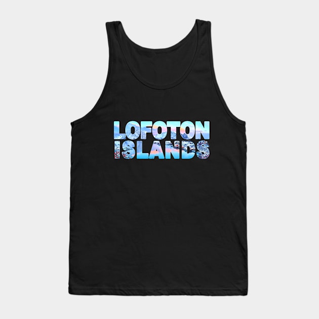 Lofoton Islands Norway Winter Tank Top by TouristMerch